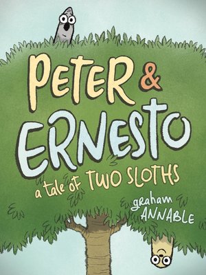 cover image of Peter & Ernesto: A Tale of Two Sloths